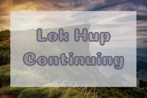 Lok Hup Continuing
